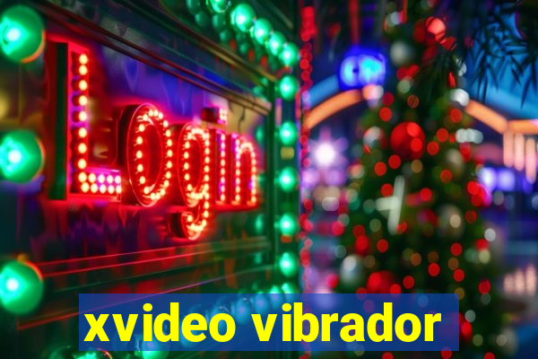 xvideo vibrador